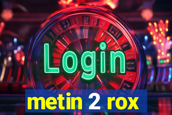 metin 2 rox